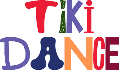 Tiki Dance Hand Lettering Illustration for Stationery, Postcard , Motion Graphics, Gift Card