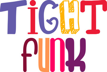 Tight Funk Hand Lettering Illustration for Social Media Post, Brochure, Motion Graphics, Infographic