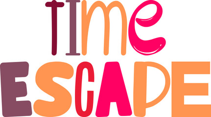 Time Escape Typography Illustration for Gift Card, Postcard , Stationery, Presentation 
