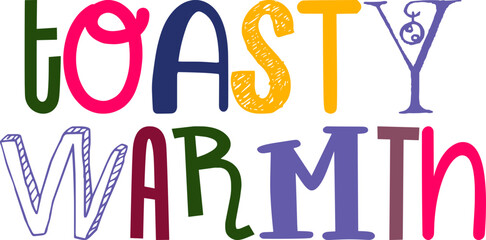 Toasty Warmth Typography Illustration for Gift Card, Logo, Label, Postcard 