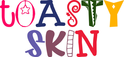Toasty Skin Calligraphy Illustration for Decal, Packaging, T-Shirt Design, Stationery