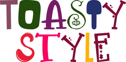 Toasty Style Calligraphy Illustration for Stationery, T-Shirt Design, Label, Mug Design