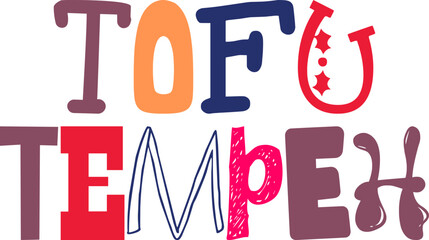 Tofu Tempeh Hand Lettering Illustration for Bookmark , Brochure, Postcard , Decal