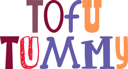 Tofu Tummy Hand Lettering Illustration for Infographic, Label, Mug Design, Postcard 