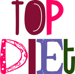 Top Diet Hand Lettering Illustration for Banner, T-Shirt Design, Brochure, Social Media Post