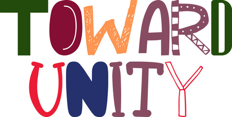 Toward Unity Typography Illustration for Brochure, T-Shirt Design, Presentation , Book Cover