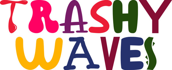Trashy Waves Calligraphy Illustration for Poster, Gift Card, Motion Graphics, Presentation 
