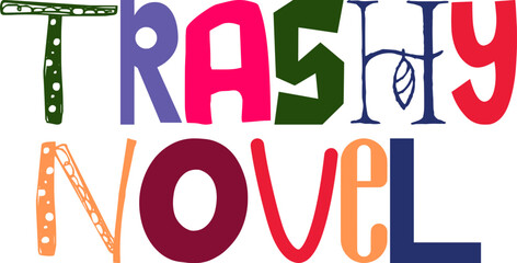 Trashy Novel Calligraphy Illustration for Postcard , Label, Infographic, Logo