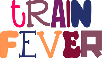 Train Fever Calligraphy Illustration for Bookmark , Newsletter, Book Cover, Presentation 