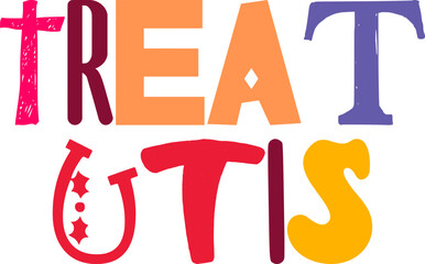 Treat Utis Hand Lettering Illustration for Gift Card, Banner, Poster, Social Media Post