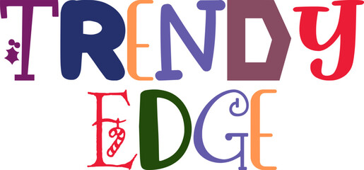 Trendy Edge Typography Illustration for Packaging, Brochure, Sticker , Banner