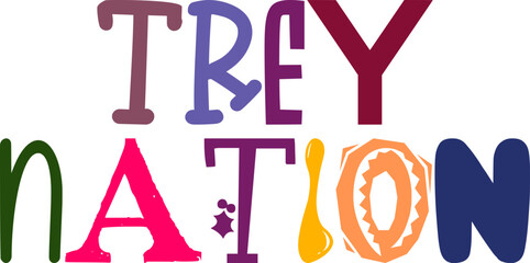 Trey Nation Typography Illustration for Magazine, Postcard , Sticker , Flyer