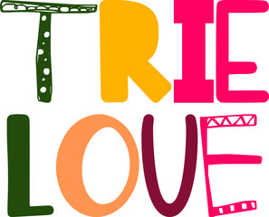 Trie Love Typography Illustration for Infographic, Flyer, Sticker , Label