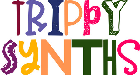 Trippy Synths Hand Lettering Illustration for Gift Card, Logo, Sticker , Social Media Post