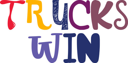 Trucks Win Calligraphy Illustration for Poster, Social Media Post, Flyer, Infographic