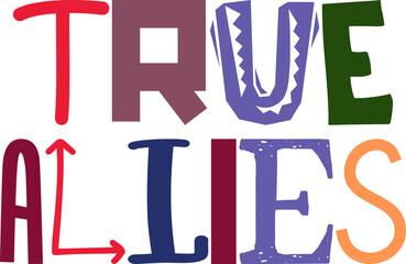 True Allies Calligraphy Illustration for Packaging, Mug Design, Banner, Social Media Post