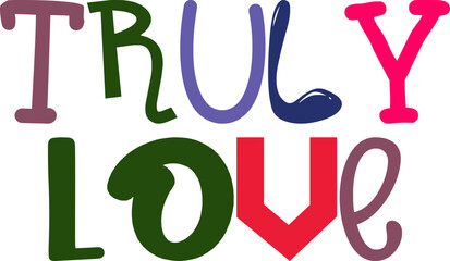 Obraz premium Truly Love Typography Illustration for Magazine, Mug Design, T-Shirt Design, Poster