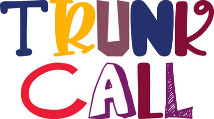 Trunk Call Hand Lettering Illustration for Magazine, Logo, Book Cover, Packaging