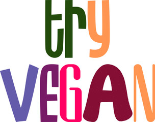 Try Vegan Calligraphy Illustration for Magazine, Stationery, Mug Design, Decal