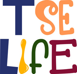 Tse Life Hand Lettering Illustration for Poster, Book Cover, Packaging, Flyer