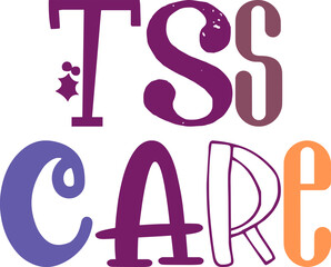 Obraz premium Tss Care Hand Lettering Illustration for T-Shirt Design, Logo, Flyer, Motion Graphics
