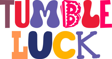 Tumble Luck Hand Lettering Illustration for Book Cover, Postcard , Packaging, Icon