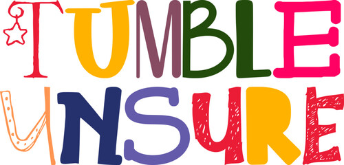 Tumble Unsure Calligraphy Illustration for Magazine, Flyer, Decal, Newsletter