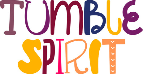 Tumble Spirit Hand Lettering Illustration for T-Shirt Design, Motion Graphics, Magazine, Book Cover