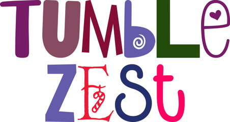 Tumble Zest Hand Lettering Illustration for Infographic, Postcard , Packaging, Motion Graphics