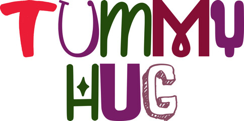 Tummy Hug Typography Illustration for Bookmark , Flyer, Decal, Icon