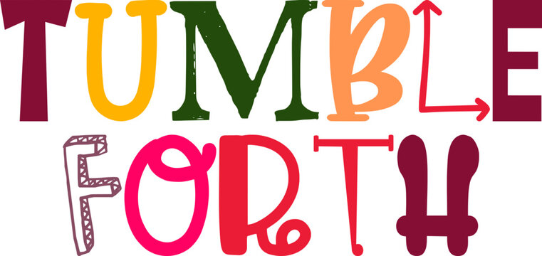 Tumble Forth Hand Lettering Illustration for Packaging, Social Media Post, Magazine, Poster