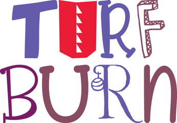 Turf Burn Hand Lettering Illustration for Presentation , Infographic, Poster, Icon