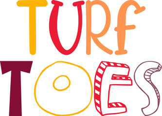 Turf Toes Calligraphy Illustration for Book Cover, Mug Design, Presentation , Social Media Post