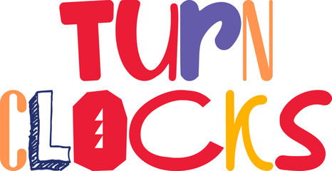 Turn Clocks Calligraphy Illustration for Icon, Mug Design, Gift Card, Presentation 
