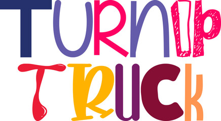 Turnip Truck Hand Lettering Illustration for Newsletter, Label, Logo, Social Media Post