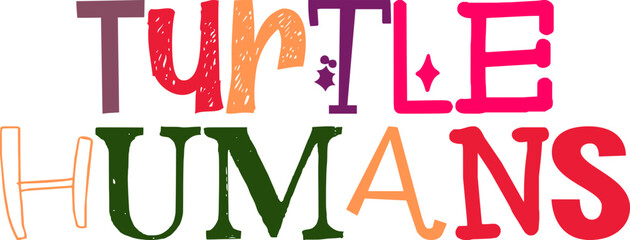 Turtle Humans Typography Illustration for Gift Card, Motion Graphics, Social Media Post, Sticker 