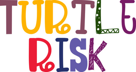 Turtle Risk Calligraphy Illustration for Poster, Presentation , Social Media Post, Postcard 