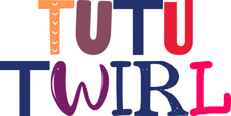 Tutu Twirl Calligraphy Illustration for Decal, Logo, Gift Card, Packaging