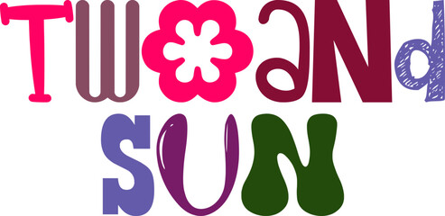 Twoand Sun Hand Lettering Illustration for Sticker , Icon, Poster, Motion Graphics