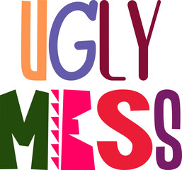 Ugly Mess Typography Illustration for Poster, Presentation , Social Media Post, Newsletter
