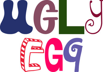 Ugly Egg Typography Illustration for Logo, Packaging, Presentation , T-Shirt Design