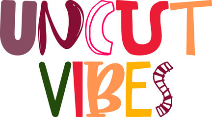 Uncut Vibes Calligraphy Illustration for Logo, Brochure, Social Media Post, Flyer