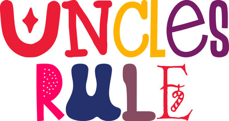 Uncles Rule Calligraphy Illustration for T-Shirt Design, Packaging, Motion Graphics, Decal