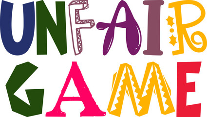 Unfair Game Calligraphy Illustration for Book Cover, Logo, Postcard , Mug Design
