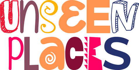 Unseen Places Typography Illustration for Poster, Social Media Post, Stationery, Gift Card