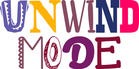Unwind Mode Hand Lettering Illustration for Packaging, Book Cover, Magazine, Poster