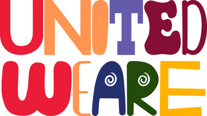 United Weare Hand Lettering Illustration for Icon, Motion Graphics, Brochure, Label