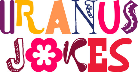 Uranus Jokes Calligraphy Illustration for Motion Graphics, Magazine, Poster, Mug Design