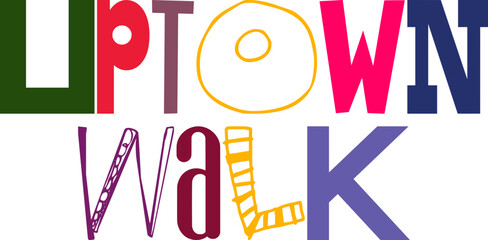 Uptown Walk Typography Illustration for Gift Card, Motion Graphics, Banner, Logo