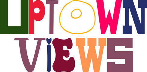 Uptown Views Calligraphy Illustration for Logo, Book Cover, Mug Design, T-Shirt Design